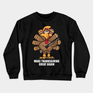 Funny Make Thanksgiving Great Again Turkey Cartoon Crewneck Sweatshirt